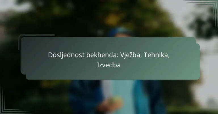 Dosljednost bekhenda: Vježba, Tehnika, Izvedba