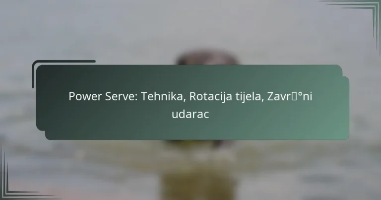 Power Serve: Tehnika, Rotacija tijela, Završni udarac