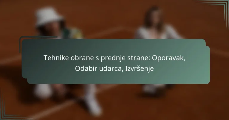 Tehnike obrane s prednje strane: Oporavak, Odabir udarca, Izvršenje